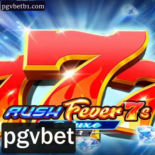 RushFever7sDeluxeSE: A Nova Sensação de Entretenimento no PGVBet